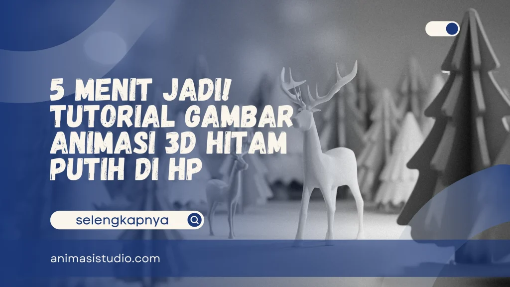 Gambar Animasi 3D Hitam Putih