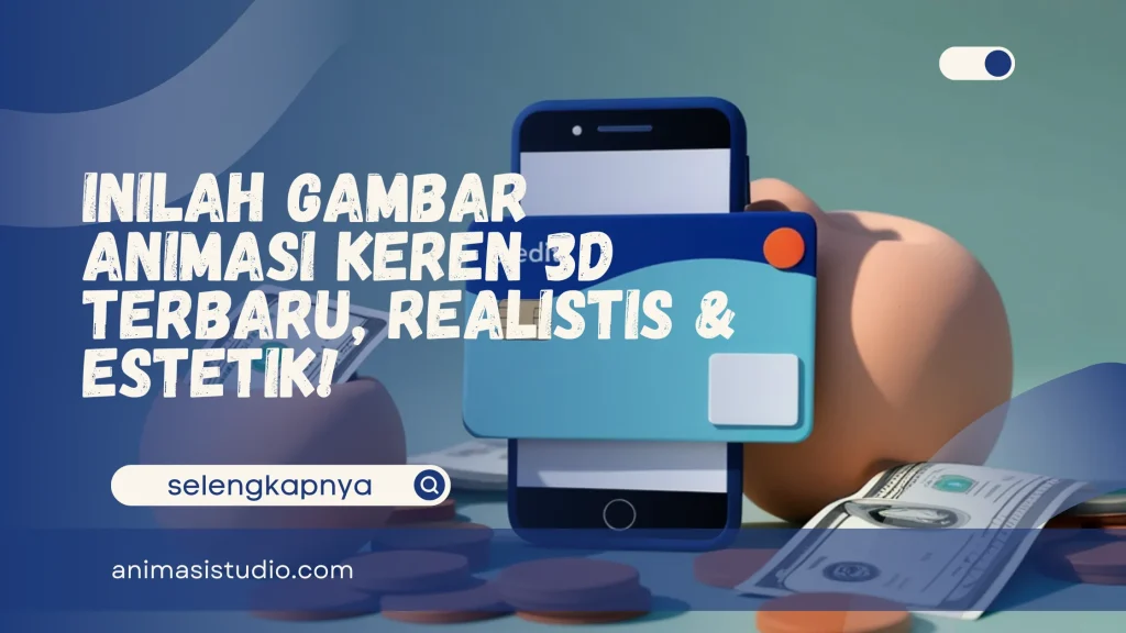 Gambar Animasi Keren 3D 