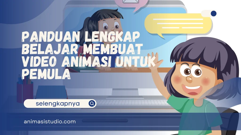 Belajar Membuat Video Animasi 