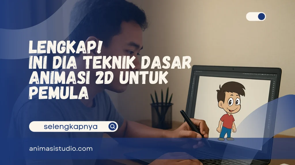 teknik dasar animasi 2d