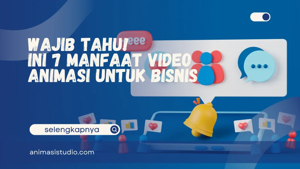 Manfaat Video Animasi untuk Bisnis