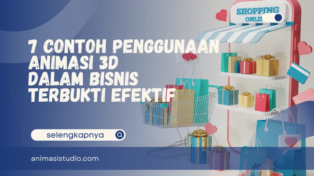 contoh penggunaan animasi 3D dalam bisnis