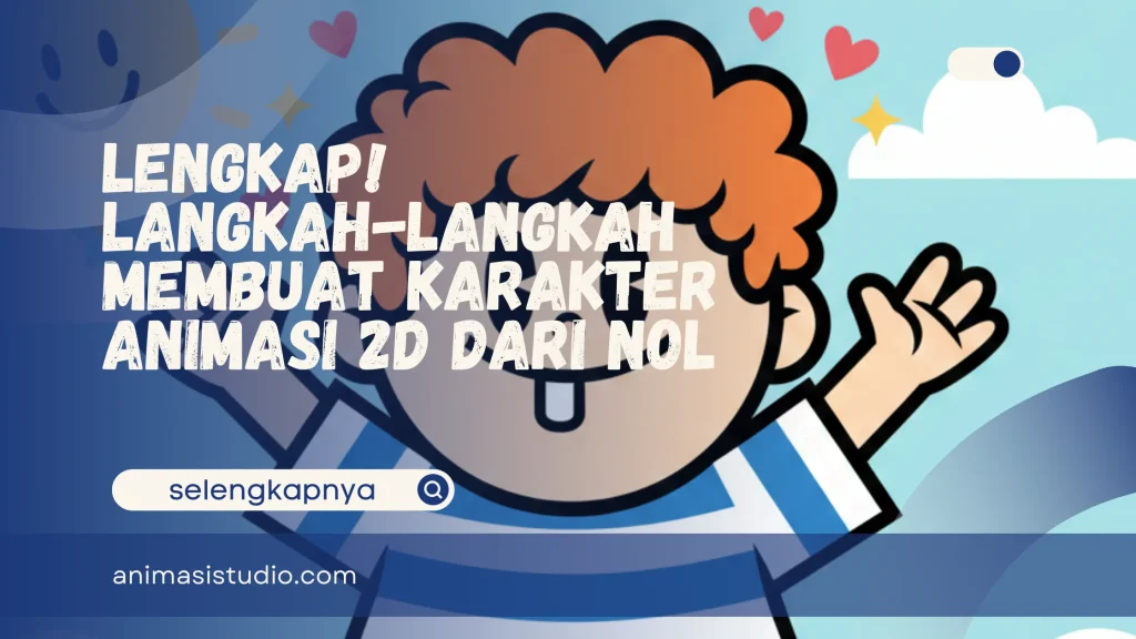 langkah-langkah membuat karakter animasi 2D